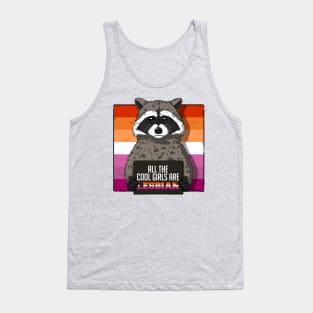 All The Cool Girls Are Lesbian Tank Top